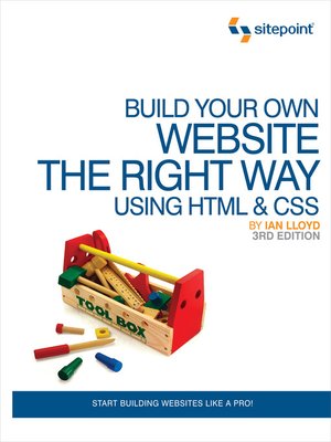 cover image of Build Your Own Website the Right Way Using HTML & CSS